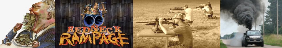 greed - redneck rampage - prairie dog shoot - rolling coal